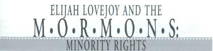 Elijah Lovejoy and the Mormons: Minority Rights