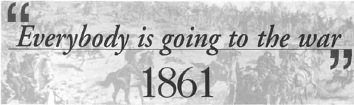 Everybody is going tot he war - 1861
