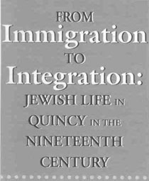 From immigration to Integration: Jewish Life in Quincy in the Nineteenth Century