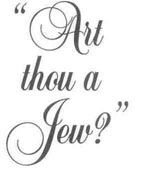 Art Thou a Jew?