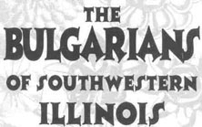 The Bulgarians of Southwestern Illinois
