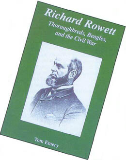 Richard Rowett: Thoroughbreads, Beagles, and the Civil War
