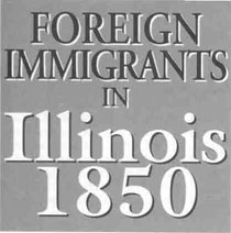 Foreign Immigrants in Illinois 1850
