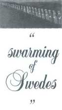 swarming of swedes